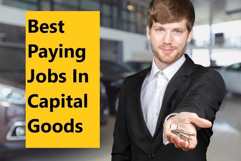 Top 10 Best Paying Jobs in Capital Goods