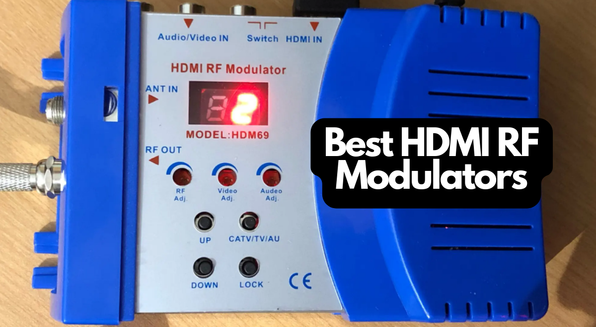 5 Best HDMI RF Modulator